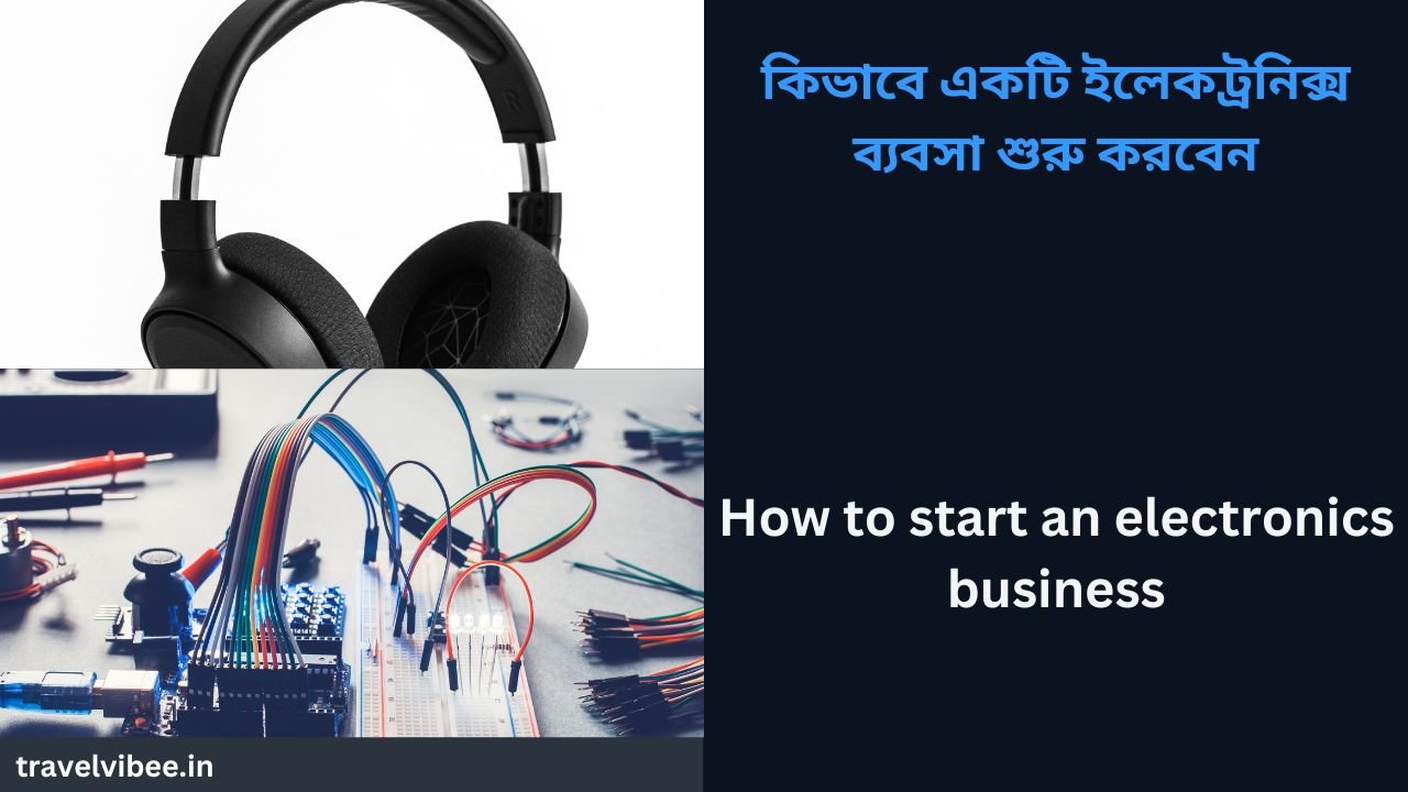 How to start electronics business