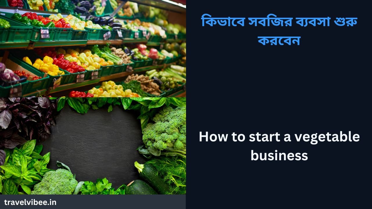 How to start vegetable business